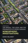 Image for The Spatial, the Legal and the Pragmatics of World-Making: Nomospheric Investigations