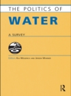 Image for The politics of water: a survey