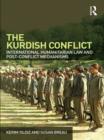 Image for The Kurdish Conflict: international humanitarian law and post-conflict mechanisms