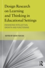 Image for Design research on learning and thinking in educational settings: enhancing intellectual growth and functioning