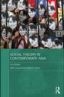 Image for Social theory in contemporary Asia