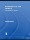 Image for The World Bank and HIV/AIDS: setting a global agenda