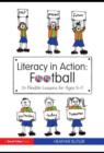 Image for Literacy in action: football : 24 flexible lessons for ages 9-11