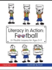 Image for Literacy in action: football : 24 flexible lessons for ages 9-11