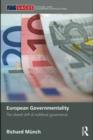 Image for European governmentality: the liberal drift of multilevel governance