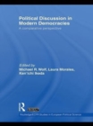 Image for Political discussion in modern democracies: a comparative perspective