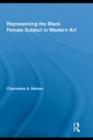 Image for Representing the black female subject in Western art