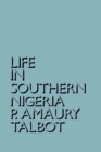 Image for Life in Southern Nigeria: The Magic, Beliefs and Customs of the Ibibio Tribe
