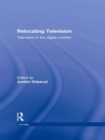 Image for Relocating television: television in the digital context
