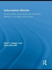 Image for Information worlds: behavior, technology, and social context in the age of the Internet