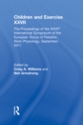 Image for Children and exercise XXVII: the proceedings of the XXVIIth International Symposium of the European Group of Pediatric Work Physiology, September, 2011