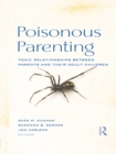 Image for Poisonous Parenting: Toxic Relationships Between Parents and Their Adult Children