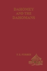 Image for Dahomey and the Dahomans: being the journals of two missions to the King of Dahomey and residence at his capital in the years 1849 and 1850