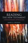 Image for Reading the New Testament: contemporary approaches