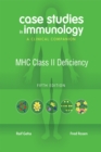 Image for Case Studies in Immunology: MHC Class II Deficiency: A Clinical Companion