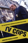 Image for TV cops: the contemporary American television police drama