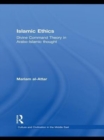 Image for Islamic Ethics: Divine Command Theory in Arabo-Islamic Thought