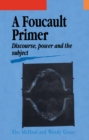 Image for A Foucault primer: discourse, power and the subject