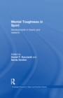 Image for Mental toughness in sport: developments in theory and research