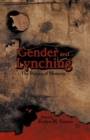 Image for Gender and lynching: the politics of memory