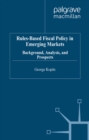 Image for Rules-based fiscal policy in emerging markets: background, analysis, and prospects