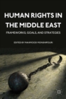 Image for Human rights in the Middle East: frameworks, goals, and strategies
