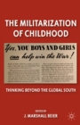 Image for The militarization of childhood: thinking beyond the global south
