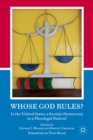 Image for Whose God rules?: is the United States a secular nation or a theolegal democracy?