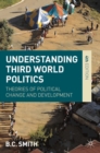 Image for Understanding Third World politics: theories of political change and development