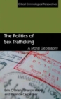 Image for The politics of sex trafficking  : a moral geography