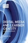 Image for Digital media and learner identity: the new curatorship
