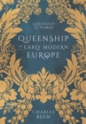 Image for Queenship in Early Modern Europe