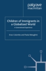 Image for Children of immigrants in a globalized world: a generational experience