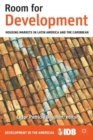 Image for Room for Development : Housing Markets in Latin America and the Caribbean