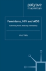 Image for Feminisms, HIV and AIDS: subverting power, reducing vulnerability