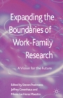 Image for Expanding the boundaries of work-family research: a vision for the future