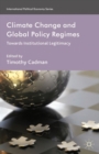 Image for Climate change and global policy regimes: towards institutional legitimacy