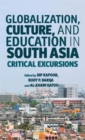 Image for Globalization, culture, and education in South Asia  : critical excursions