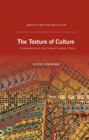 Image for The texture of culture: an introduction to Yuri Lotman&#39;s semiotic theory