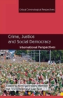 Image for Crime, justice and social democracy: international perspectives