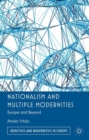 Image for Nationalism and multiple modernities  : Europe and beyond