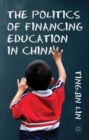 Image for The politics of financing education in China