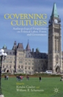 Image for Governing cultures: anthropological perspectives on political labor, power, and government