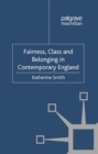 Image for Fairness, class and belonging in contemporary England