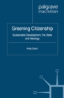 Image for Greening citizenship: sustainable development, the state and ideology