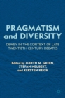 Image for Pragmatism and diversity: Dewey in the context of late twentieth century debates