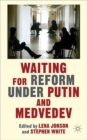 Image for Waiting for reform under Putin and Medvedev