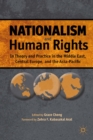 Image for Nationalism and human rights: in theory and practice in the Middle East, Central Europe, and the Asia-Pacific