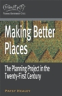 Image for Making better places: the planning project in the twenty-first century