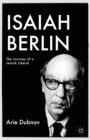Image for Isaiah Berlin: the journey of a Jewish liberal